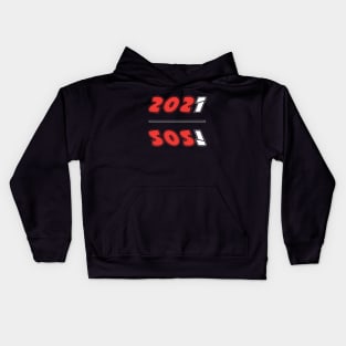 If you thought 2021 was gonna be better (SOS!) Kids Hoodie